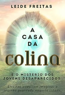 Livro A casa da colina e o mistério dos jovens desaparecidos