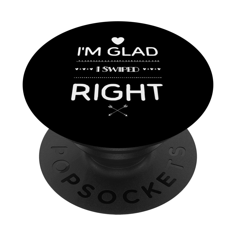 I'm Glad I Swiped Right Shirt for you - Valentines Men Women PopSockets Adhesive PopGrip