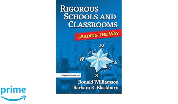 Rigorous Schools And Classrooms Ronald Williamson Barbara - 