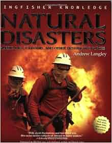 Kingfisher Knowledge Natural Disasters Hurricanes Tsunamis Amp Other Destructive Forces Andrew