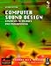 Computer Sound Design, Second Edition: Synthesis techniques and programming (Music Technology) by Eduardo Miranda