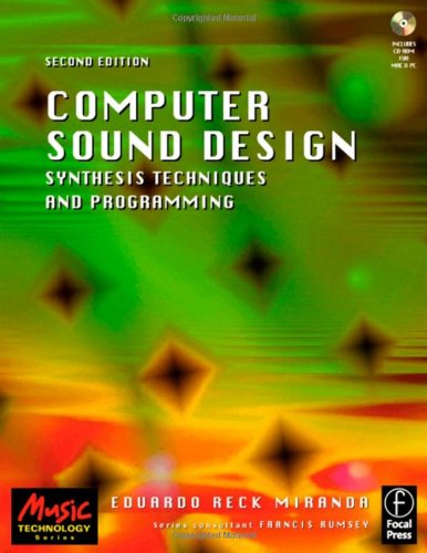 Computer Sound Design, Second Edition: Synthesis techniques and programming (Music Technology) by Eduardo Miranda