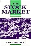 The Stock Market, Pratten, Clifford F., 0521440653