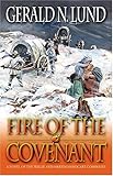 Front cover for the book Fire of the Covenant: The Story of the Willie and Martin Handcart Companies by Gerald N. Lund