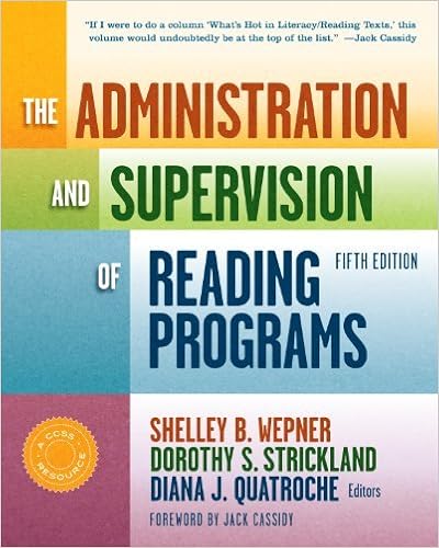 The Administration and Supervision of Reading Programs, Fifth Edition (Language and Literacy Series) By Shelley B. Wepner