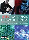 BTEC Nationals - IT Practitioners : Core Units for Computing and IT, Anderson, Howard and Yull, Sharon, 0750656840
