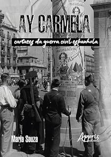 Livro Ay Carmela: Cartazes da Guerra Civil Espanhola