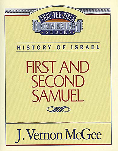 Thru the Bible Vol. 12: History of Israel (1 and 2 Samuel) by J. Vernon McGee