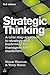 Strategic Thinking: A Step-by-step Approach to Strategy and Leadership