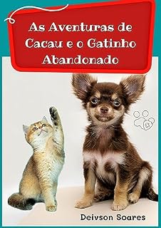 Livro AS AVENTURAS DA CACHORRINHA CACAU E O GATINHO ABANDONADO