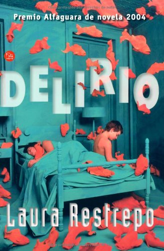 "Delirio (Narrativa (Punto de Lectura)) (Spanish Edition)" av Laura Restrepo