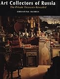 Image de Art Collectors of Russia: The Private Treasures Revealed