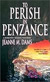 To Perish in Penzance (Dorothy Martin Mysteries, No. 7)
