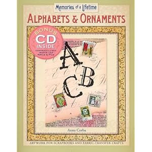 Memories of a Lifetime®: Alphabets & Ornaments: Artwork for Scrapbooks & Fabric-Transfer Crafts