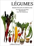 Legumes: - PLUS DE 650 LEGUMES PRESENTES TOUT EN COULEURS (PRATIQUE (A)) by 