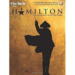 Hamilton – 10 Selections from the Hit Musical: Music Minus One Vocals [With Access Code]