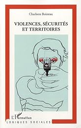 Violences, sécurités et territoires