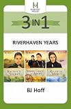 The Riverhaven Years 3-in-1 by BJ Hoff