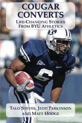 Cougar Converts: Life-Changing Stories from BYU Athletics