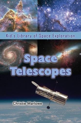 Space Telescopes (Kid's Library of Space Exploration) Hardcover – February 14, 2014