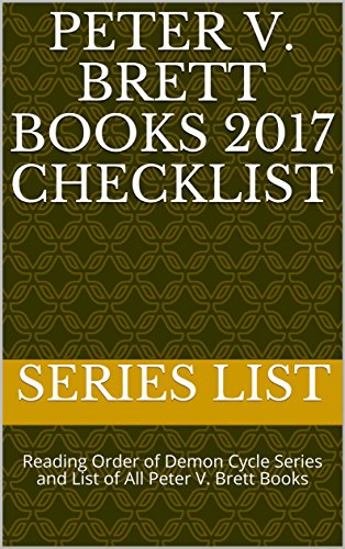 Peter V. Brett Books 2017 Checklist: Reading Order of Demon Cycle Series and List of All Peter V. Brett Books