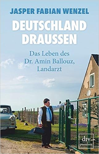 Deutschland Draussen Das Leben Des Dr Amin Ballouz Landarzt Amazon De Wenzel Jasper Fabian Bucher