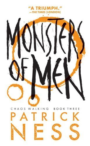 Monsters of Men (Reissue with bonus short story): Chaos Walking: Book Three Paperback – July 22, 2014