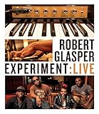 Robert Glasper Experiment: Live