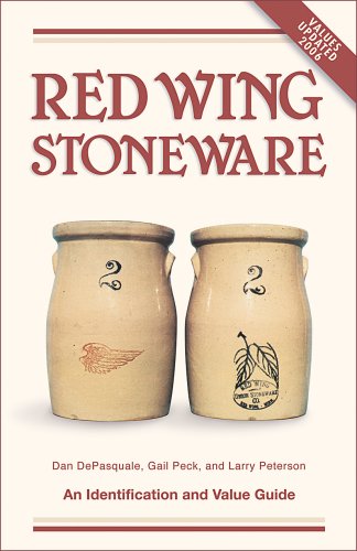 Red Wing Stoneware: An Identification and Value Guide by Dan DePasquale, Gail Peck