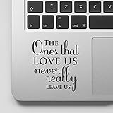 Harry Potter Quote Macbook Decal The ones that love us never really leave us Laptop Sticker WD-909