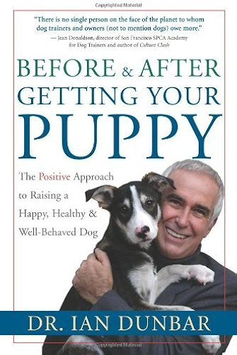 Download Before and After Getting Your Puppy: The Positive Approach to Raising a Happy, Healthy, and Well-Behaved Dog (English Edition) PDF