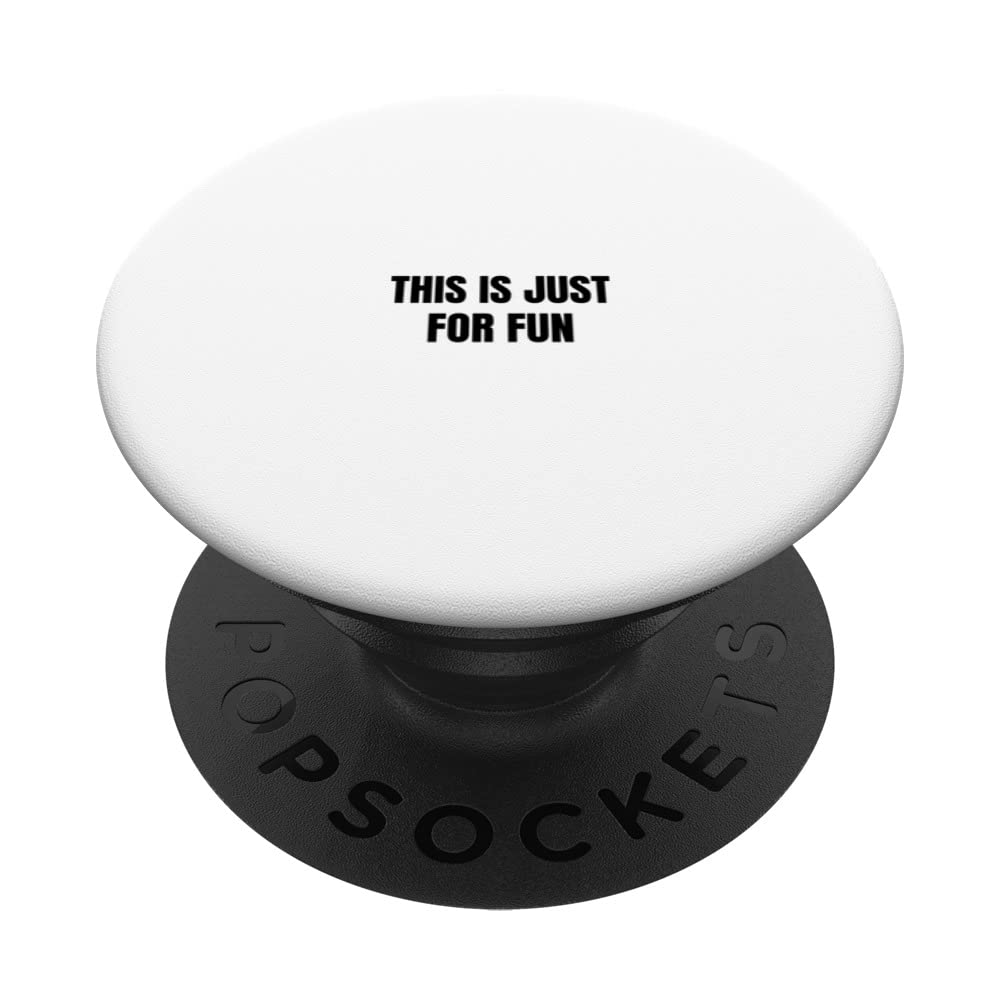 This is just for fun PopSockets Swappable PopGrip