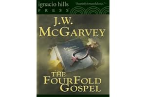 The FourFold Gospel or A Harmony of the Four Gospels (The christian classic!)