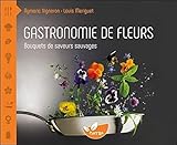 Gastronomie de fleurs : Bouquets de saveurs sauvages by 