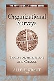 Organizational Surveys: Tools for Assessment andChange (Volume 6 in The SIOP Professional Practice Series)