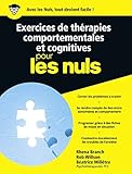 Exercices de thérapies comportementales et cognitives pour les Nuls by 
