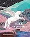 The Wisdom of Unicorns by Joules Taylor, Danielle Noel
