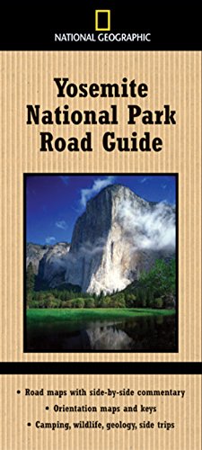 National Geographic Yosemite National Park Road Guide: Road Maps with Side-by-Side Commentary; Orien National Geographic Yosemite National Park Road Guide: Road Maps with Side-by-Side Commentary; Orien