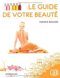 Le  guide de votre beauté