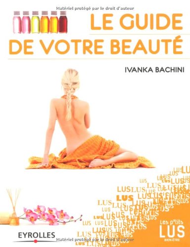 Le  guide de votre beauté