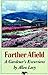 Farther Afield: A Gardener's Excursions by 