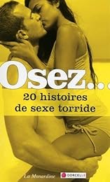 Osez 20 histoires de sexe torride