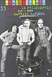 33 leçons de philosophie par et pour les mauvais garçons