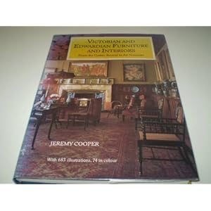 Victorian and Edwardian Decor: From the Gothic Revival to Art Nouveau