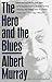 The Hero And the Blues