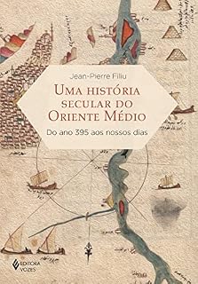 Livro Uma história secular do Oriente Médio: Do ano 395 aos nossos dias