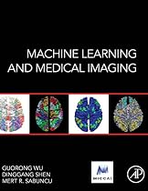 Machine Learning and Medical Imaging (Elsevier and Micca Society)