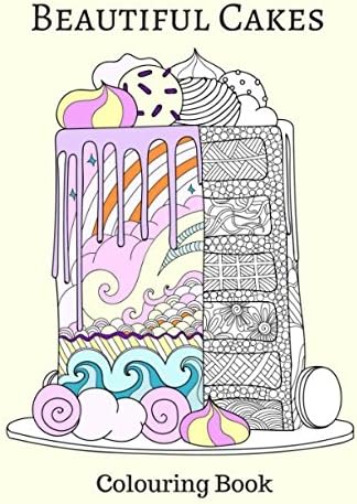 Beautiful Cakes Colouring Book: Colouring Book for Girls and Teenagers