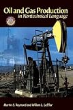 Oil & Gas Production in Nontechnical Language