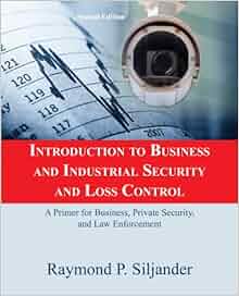 Introduction To Business And Industrial Security And Loss Control A Primer For Business